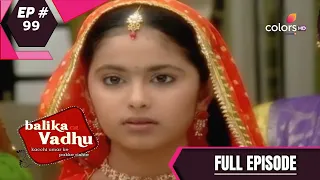 Balika Vadhu | बालिका वधू | Episode 99