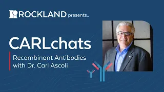 CARLChats: Recombinant Antibodies and their Advantages to the IVD and Therapeutic Markets