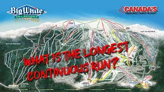 What is the longest continuous run at Big White?