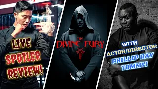 THE DIVINE FURY (2019) Live Spoiler Review with special guest actor PHILLIP RAY TOMMY! (Ep.97)