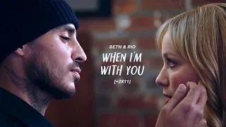 beth & rio [+2x11] | when i'm with you