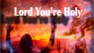 Lord You're Holy with Lyrics - Eddie James