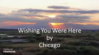 Chicago - Wishing You Were Here