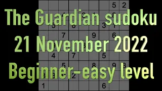 Sudoku solution – The Guardian sudoku 21 November 2022 Beginner-easy level