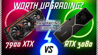 RX 7900 XTX Vs RTX 3080 Is it worth the upgrade? Ray Tracing Benchmarks