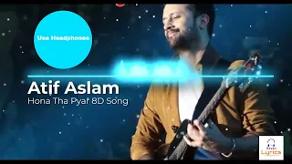Hona Tha Pyar 8D Audio | Atif Aslam 8D Songs | Atif Aslam | Songs | Decta Lyrics