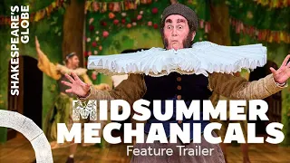 Feature Trailer |  Midsummer Mechanicals (2023) | Summer 2023 | Shakespeare's Globe