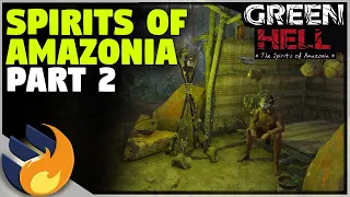 FINDING THE MAP - SPIRITS OF AMAZONIA PART 2 | Green Hell | 1