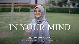 IN YOUR MIND | Cinematic Sony A6400 | Sigma 30mm f1.4