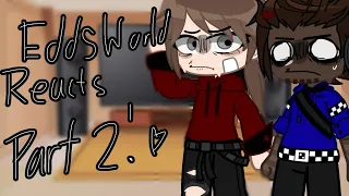 EDDSWORLD REACTS// p.2// Pxycho/ read des‼️