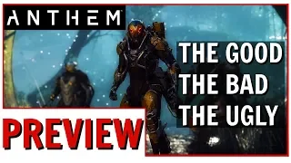 Anthem Impressions: The Good, The Bad and The Ugly