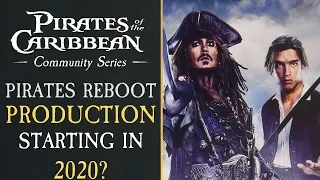 Pirates Of The Caribbean REBOOT Starting Production In 2020?