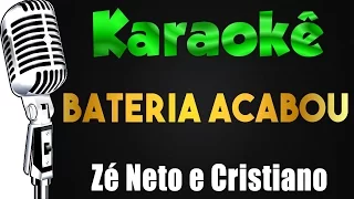 🎤 Karaokê - Zé Neto e Cristiano - BATERIA ACABOU