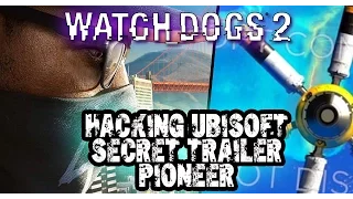 Watch Dogs 2 - Hacking Ubisoft HQ (SECRET PIONEER TRAILER)