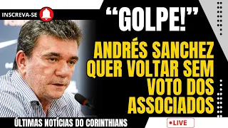 ANDRÉS ARTICULA RETORNO | RESCISÃO: VAI DE BET VAI SAIR? | CEO NO CORINTHIANS?