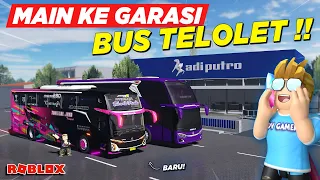 MAIN KE GARASI BUS ADI PUTRO NAIK BUS TELOLET BASURI SPESIAL !! ROLEPLAY BUS INDONESIA - Roblox