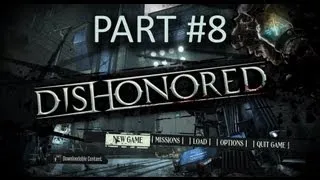 Dishonored: Stealth Walkthrough - Part 8: Deal with Slackjaw