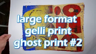 large format gelli print, ghost print #2