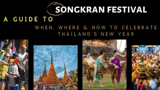 Songkran Festival - A guide to WHEN, WHERE and HOW to celebrate Thailand's New Year💦 | 泰国泼水节的超全指南 💦