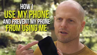 How to Use Your Phone... So That It Doesn't Use You | Tim Ferriss