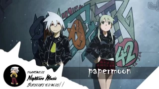 Nightcore Papermoon「 Soul Eater Opening 2 」/ Tommy Heavenly6