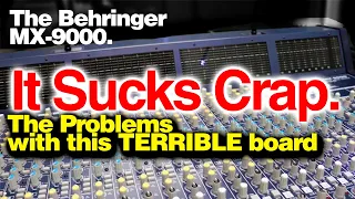 Behringer Eurodesk MX 9000 Analog Mixer Pt.2 - The PROBLEMS We Had With This TERRIBLE Board.