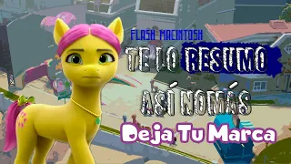My Little Pony: Deja tu Marca | Te Lo Resumo Así Nomás | Flash Macintosh