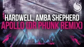 Hardwell Ft. Amba Shepherd - Apollo (Dr Phunk Extended Remix)