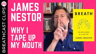 James Nestor on Mouth Taping at Night | TAKE A DEEP BREATH | Breathcast Clips