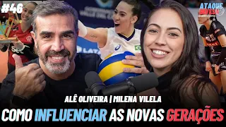 Alê Oliveira | MILENA VILELA - COMO INFLUENCIAR AS NOVAS GERAÇÕES DO VÔLEI E VIRALIZAR NAS REDES #46