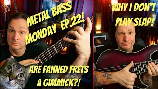 💥Are Fanned Frets a Gimmick?! Why don't I play Slap Bass? Bass over Guitar?(Metal Bass Monday Ep.22)