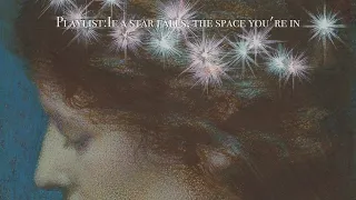 If a star falls, the space you're in  | classical music playlist