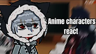 Anime Characters React||Part 2||Kuro(sleepy Ash)