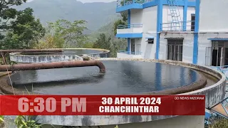 DD News Mizoram - Chanchinthar | 30 April 2024 | 6:30 PM