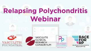 Vasculitis Foundation Relapsing Polychondritis Webinar