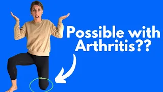 Kneeling with arthritis & EVEN after a knee replacement: SIMPLE progression