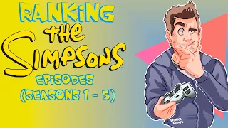 Ranking CLASSIC Simpsons Episodes - Seasons 1 - 5