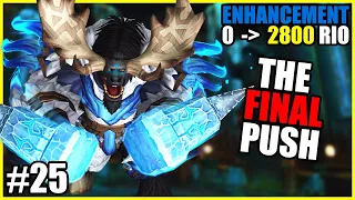 0 to 2800 RIO | Enh Shaman E26 - The Final Push