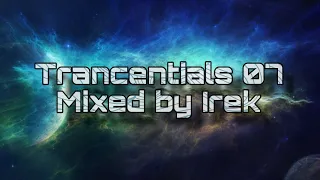 Irek - Trancentials 07 (Trance Classics Session)