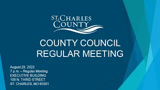 St. Charles County Council Meeting - August 29, 2022