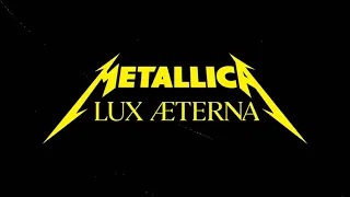 Metallica - Lux Æterna (Official Music video) Lyrics