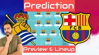 Real Sociedad vs Fc Barcelona | Preview Lineup Prediction | Fc Barcelona Transfer News| Live