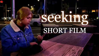 Seeking | Short Film