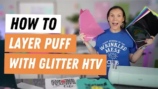 How to layer Puff HTV with Glitter HTV