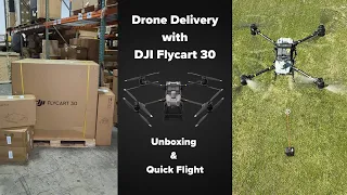 Drone Delivery with DJI Flycart 30 - Unboxing & Quick Flight