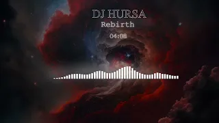 Rebirth /Original Mix/ - DJ Hursa