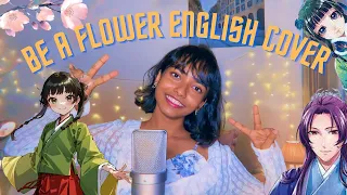 Be A Flower (花になって) -  English Cover By Aishia | Apothecary Diaries