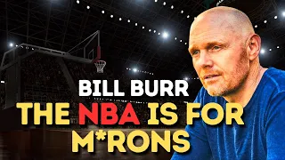 Bill Burr - The NBA is for Morons