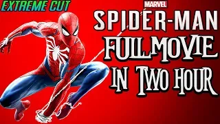 SPIDER MAN PS4 All Cutscenes Full Movie In Just Two Hour | Extreme Cut