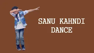 SANU KEHNDI DANCE BY AARAV CHOUDHARY